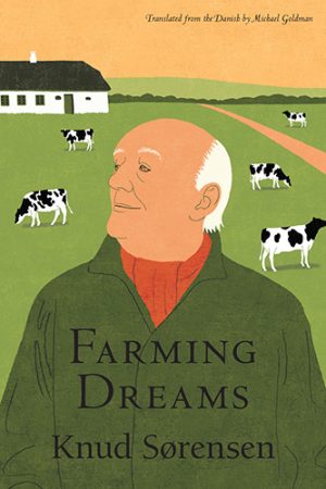 Farming Dreams by Knud Sørensen
